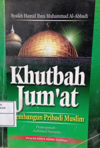 Image of Khutbah Jum'at : Membangun Pribadi Muslim