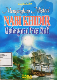 Image of Menyingkap Misteri Nabi Khidir Mahaguru Para Sufi