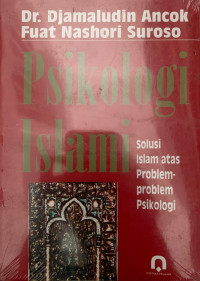 Image of Psikologi Islami: Solusi Islam atas Problem-Problem Psikologi
