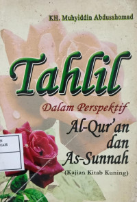 Image of Tahlil Dalam Perspektif Al-Qur'an dan As-Sunnah