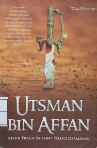 Image of Utsman Bin Affan: Akhir Tragis Sahabat Paling Dermawan